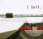 The day I quit my job.